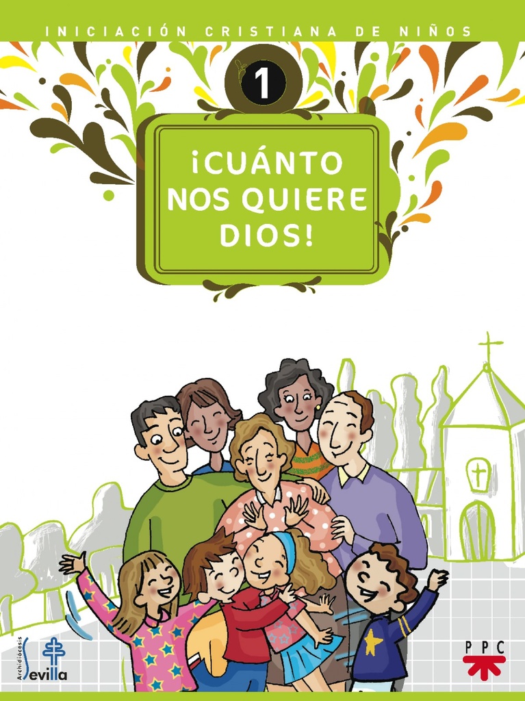 íCuánto nos quiere Dios! Iniciación cristiana de niños 1