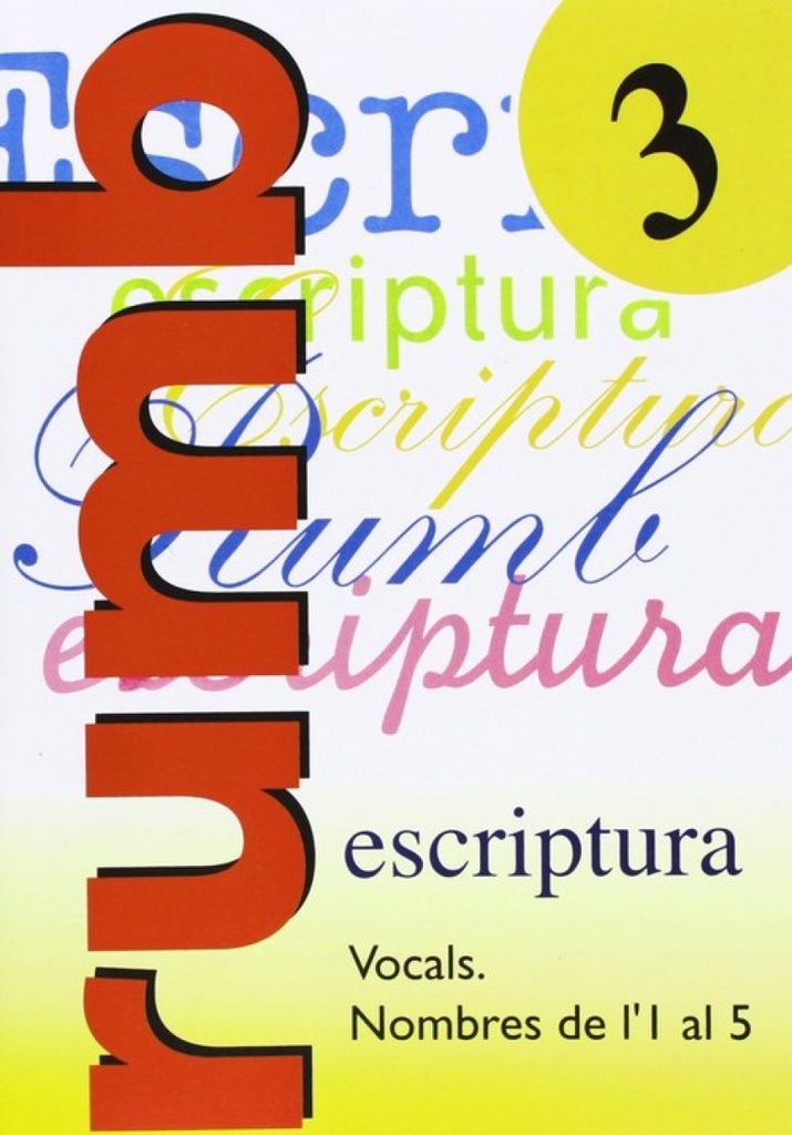 Escriptura Rumb 2000. T.3. Vocals, nombres de 1'1 al 5