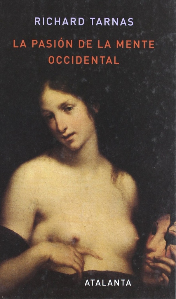 La pasión de la mente occidental 2ª edición