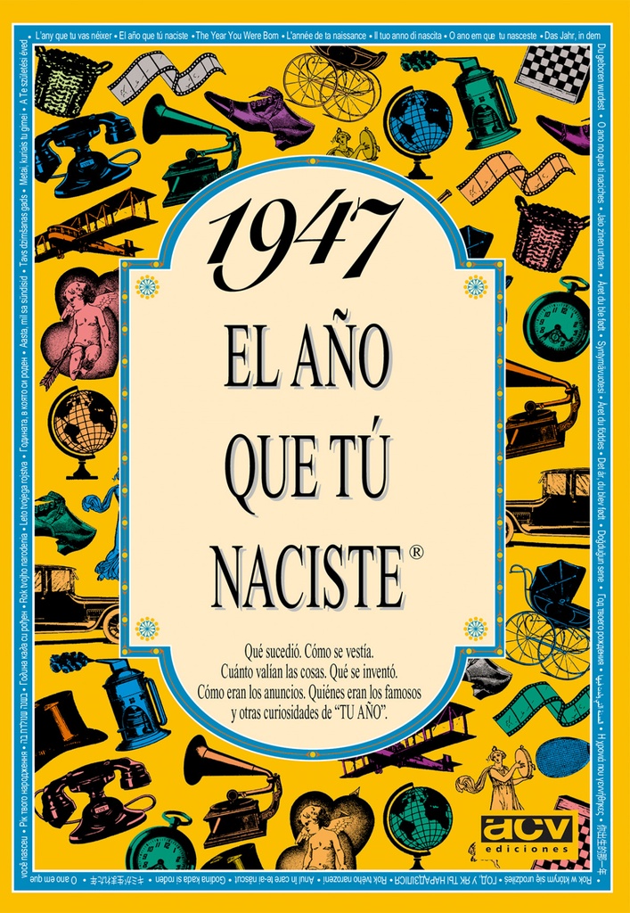 1947 El año que tu naciste