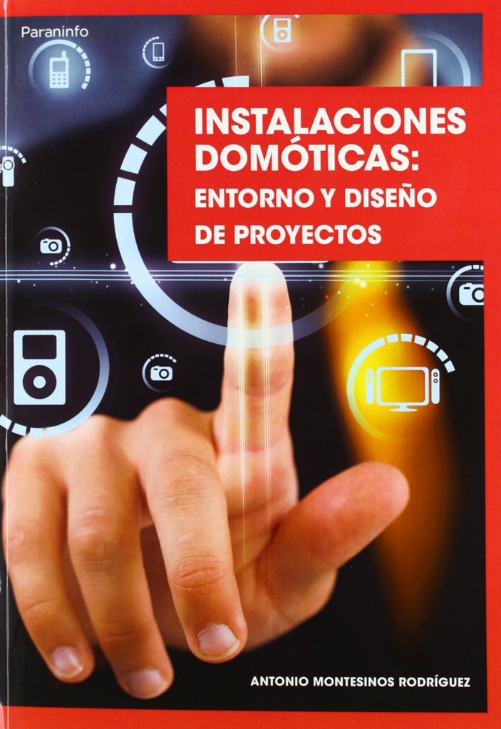 INSTALACIONES DOMOTICAS: ENTORNO Y DISEÑO DE PROYECTOS