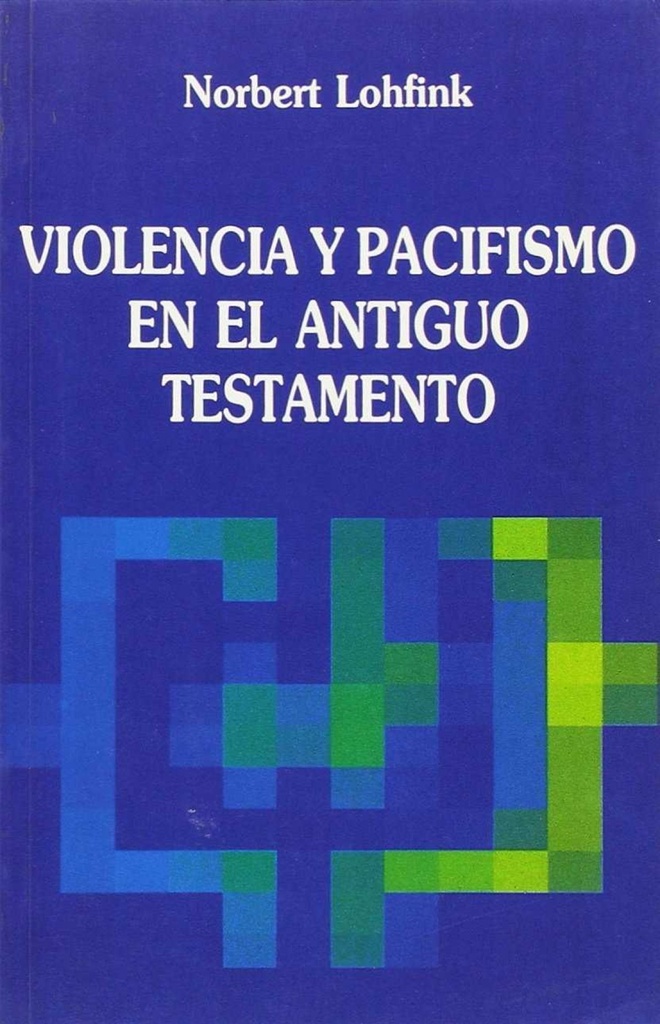 violencia y pacifismo en el antiguo testamento