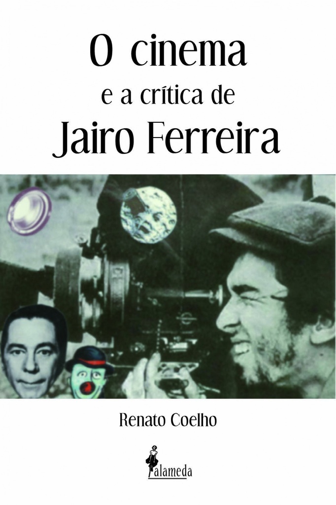 O cinema e a cr¡tica de Jairo Ferreira