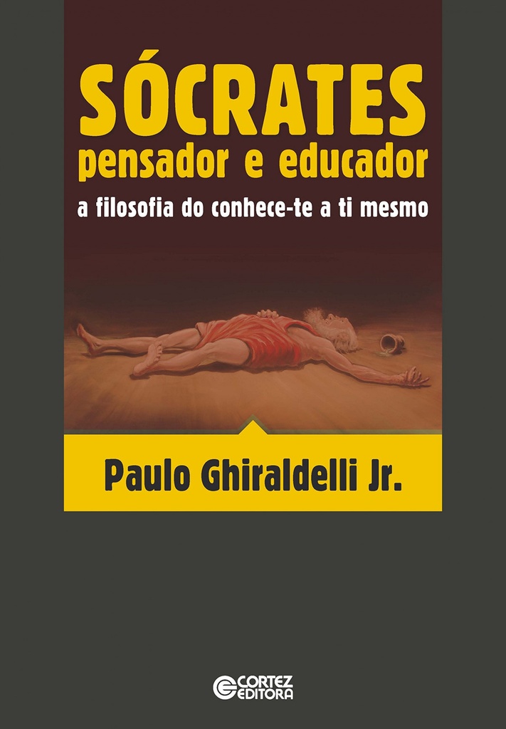 Sócrates - pensador e educador: a filosofia do conhece-te a ti mesmo