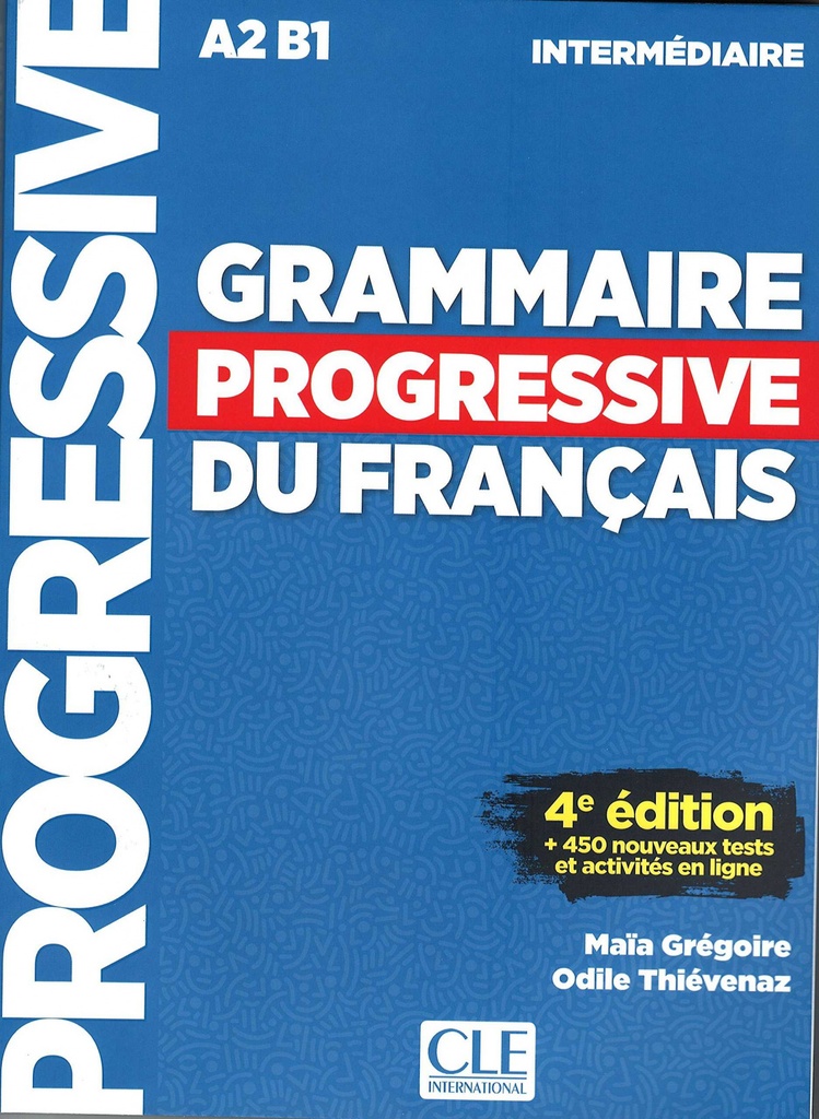 GRAMMAIRE PROGRESSIVE DU FRANÇAIS - INTERMÉDIAIRE - 4ª ÉDITION