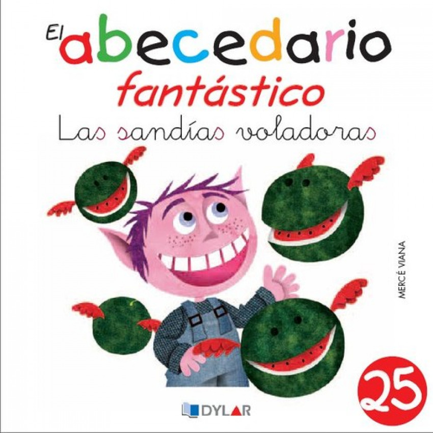 SANDIAS VOLADORAS, LAS - ABECEDARIO FANTASTICO