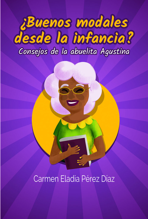 ¿BUENOS MODALES DESDE LA INFANCIA? CONSEJOS ABUELA AGUSTINA