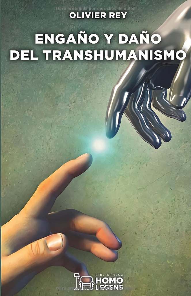 ENGAÑO Y DAÑO DEL TRANSHUMANISMO