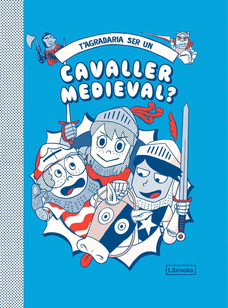 T'AGRADARIA SER UN CAVALLER MEDIEVAL?