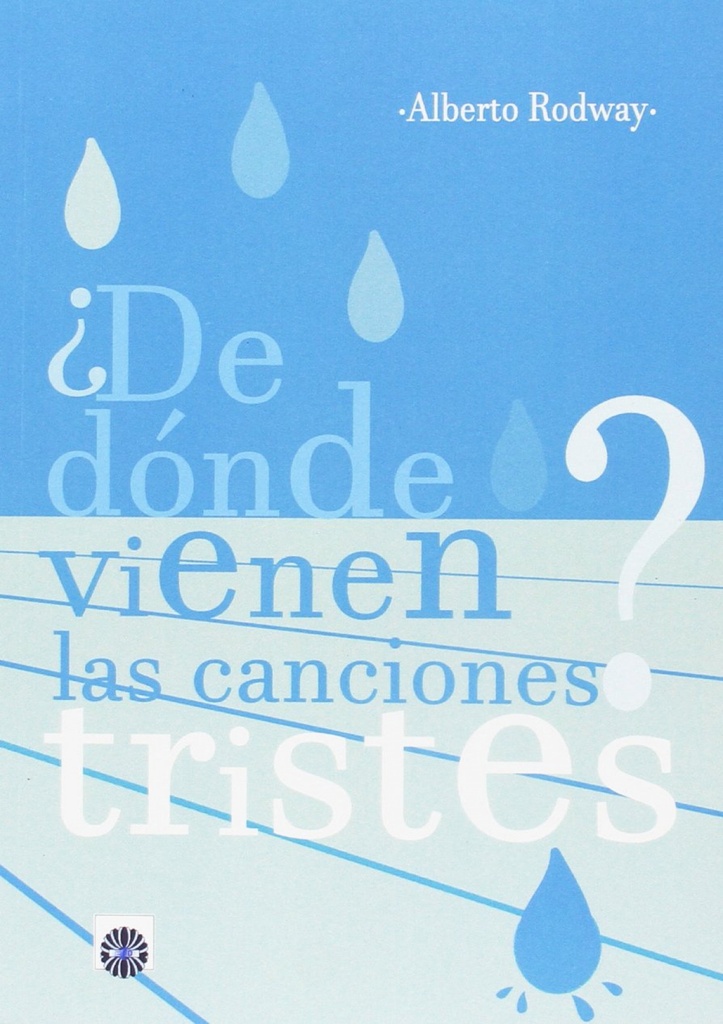 ¿De dónde vienen las canciones tristes?