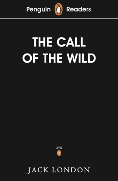 Penguin Readers Level 2: The Call of the Wild