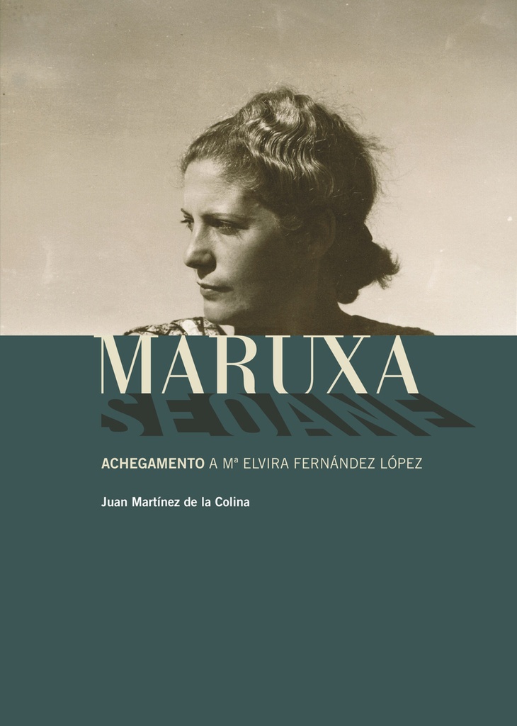 Maruxa Seoane. Achegamento a Mª Elvira Fernández López