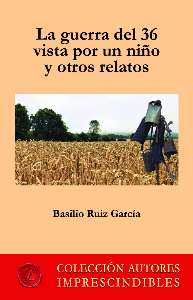 La guerra del 36 vista por un niño y otros relatos