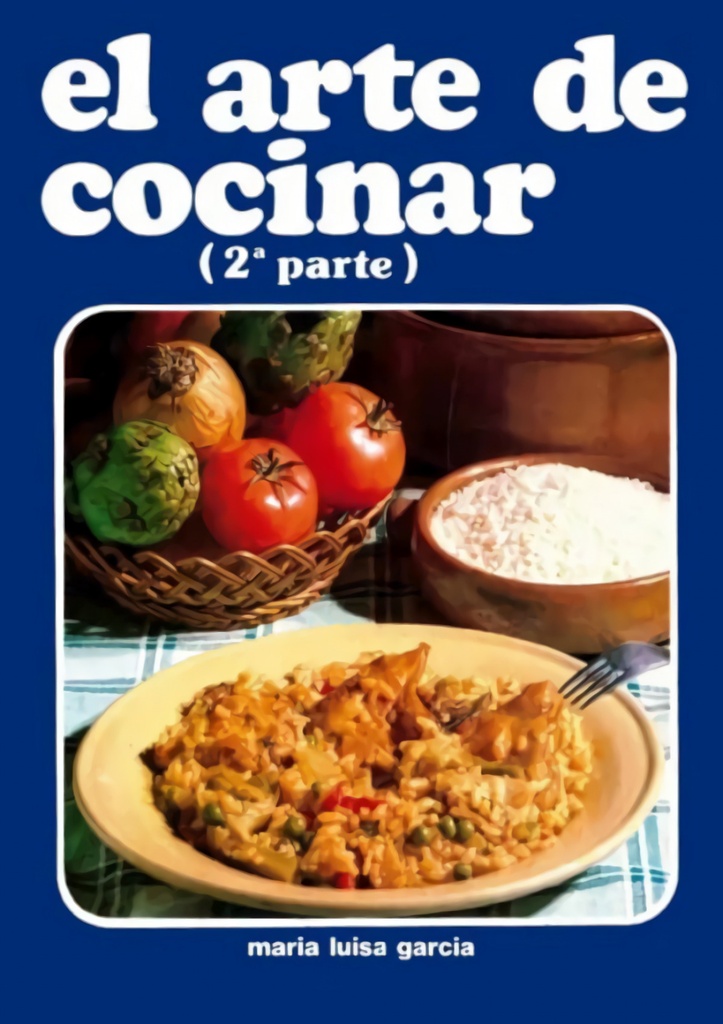 EL ARTE DE COCINAR 2ª PARTE - DELALLAMA