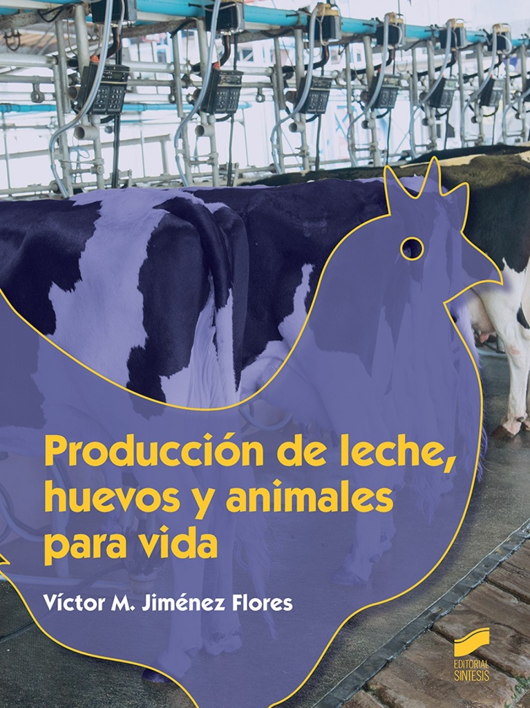 PRODUCCIÓN DE LECHE, HUEVOS Y ANIMALES PARA LA VIDA