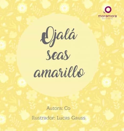 Ojalá seas amarillo