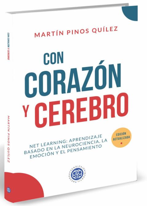 CON CORAZÓN Y CEREBRO. NET LEARNING: APRENDIZAJE BASADO EN LA NEUROCIENCIA, LA E