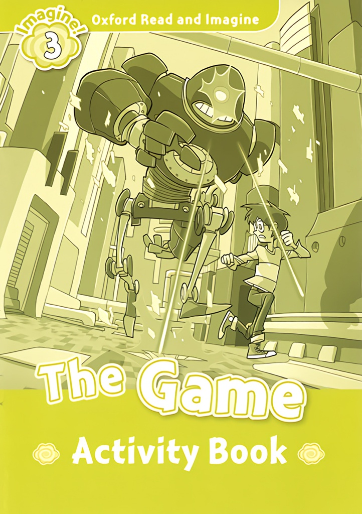 Oxford Read and Imagine 3 The Game Activity Book