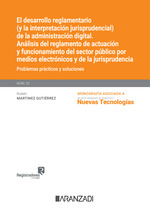 El desarrollo reglamentario (y la interpretación jurisprudencial) de la administración digital. Análisis del reglamento de actuación y funcionamiento del sector