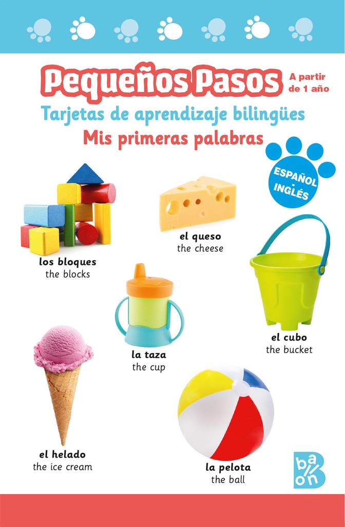 PEQUEÑOS PASOS. TARJETAS DE APRENDIZAJE BILINGUES: MIS PRIMERAS PALABRAS