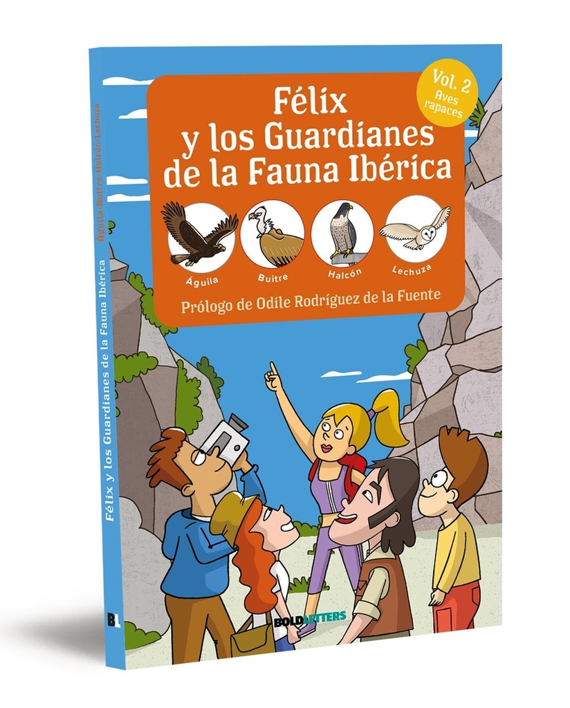 FÉLIX Y LOS GUARDIANES DE LA FAUNA IBÉRICA. VOL.2. AVES RAPACES
