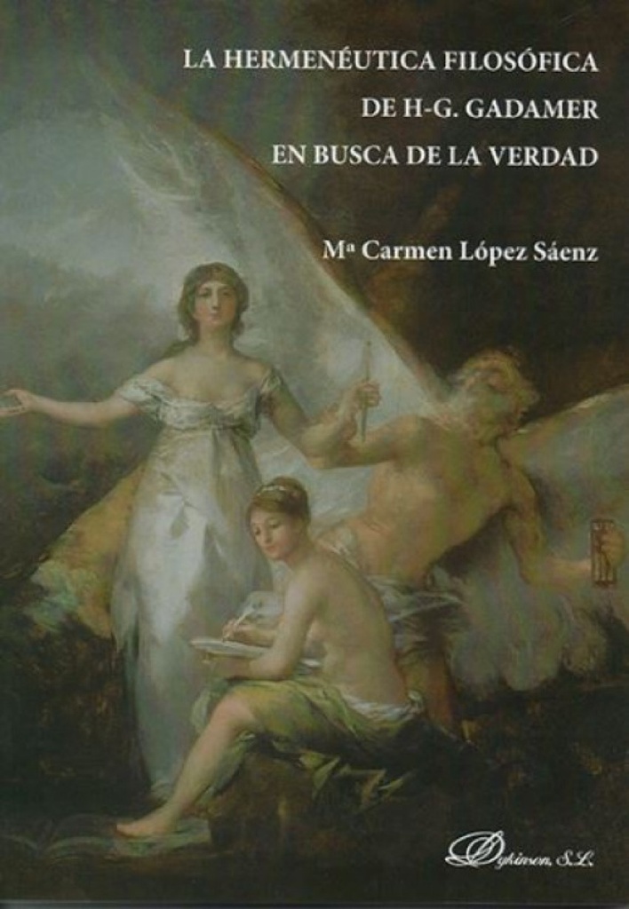 La hermenéutica filosófica de H-G. Gadamer en busca de la verdad