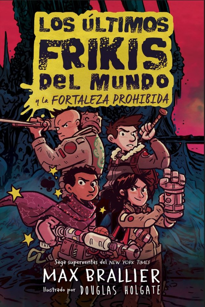 Los últimos frikis del mundo: La fortaleza prohibida