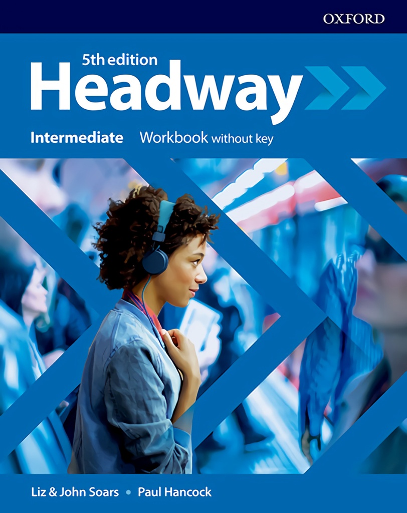 HEADWAY INTERMEDIATE WORKBOOK WITHOUT KEY FIFTH EDITION