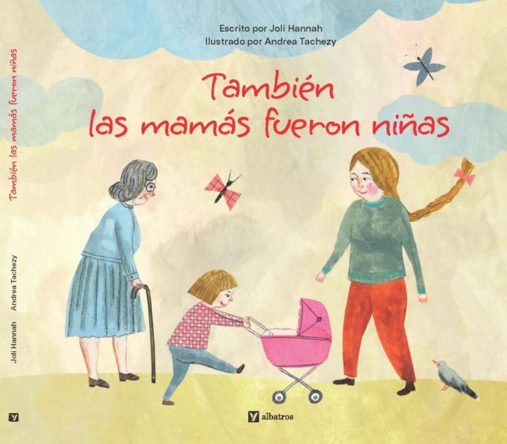 TAMBIEN LAS MAMAS FUERON NIÑAS