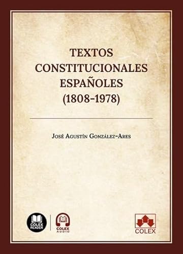 Textos constitucionales españoles (1808-1978)