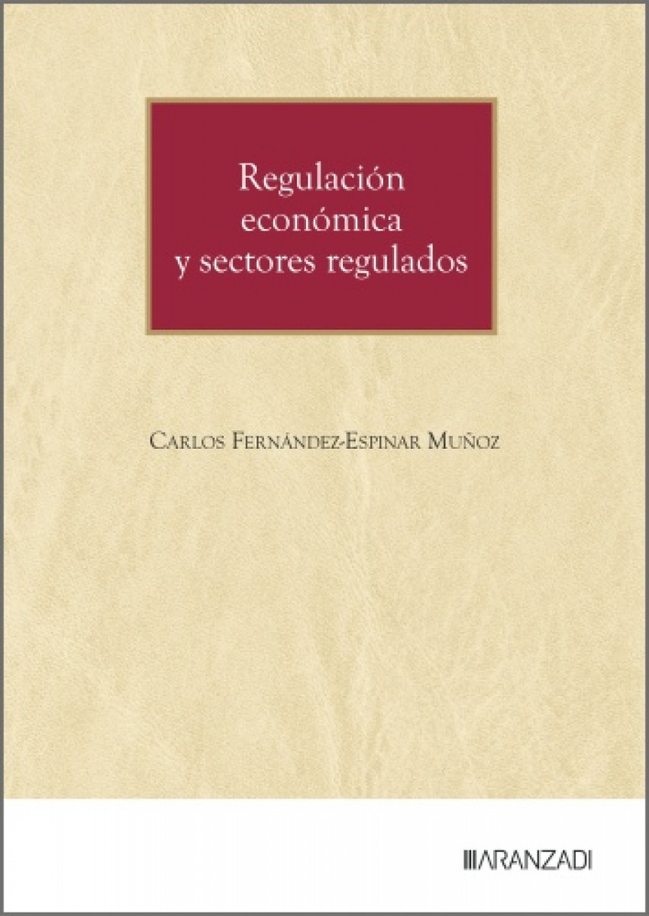 REGULACION ECONOMICA Y SECTORES REGULADOS