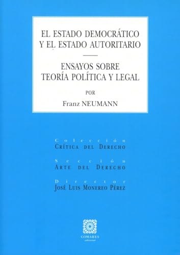 ESTADO DEMOCRATICO Y EL ESTADO AUTORITARIO ENSAYOS SOBRE T