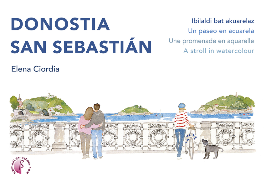 Donostia / San Sebastián. Ibilaldi bat akuarelaz / Un paseo en acuarela / Une promenade en aquarelle / A stroll in watercolour