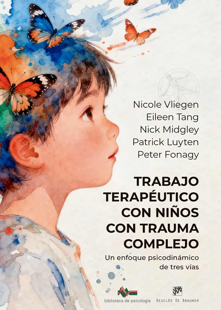 Trabajo terapéutico con niños con trauma complejo. Un enfoque psicodinámico de tres vías