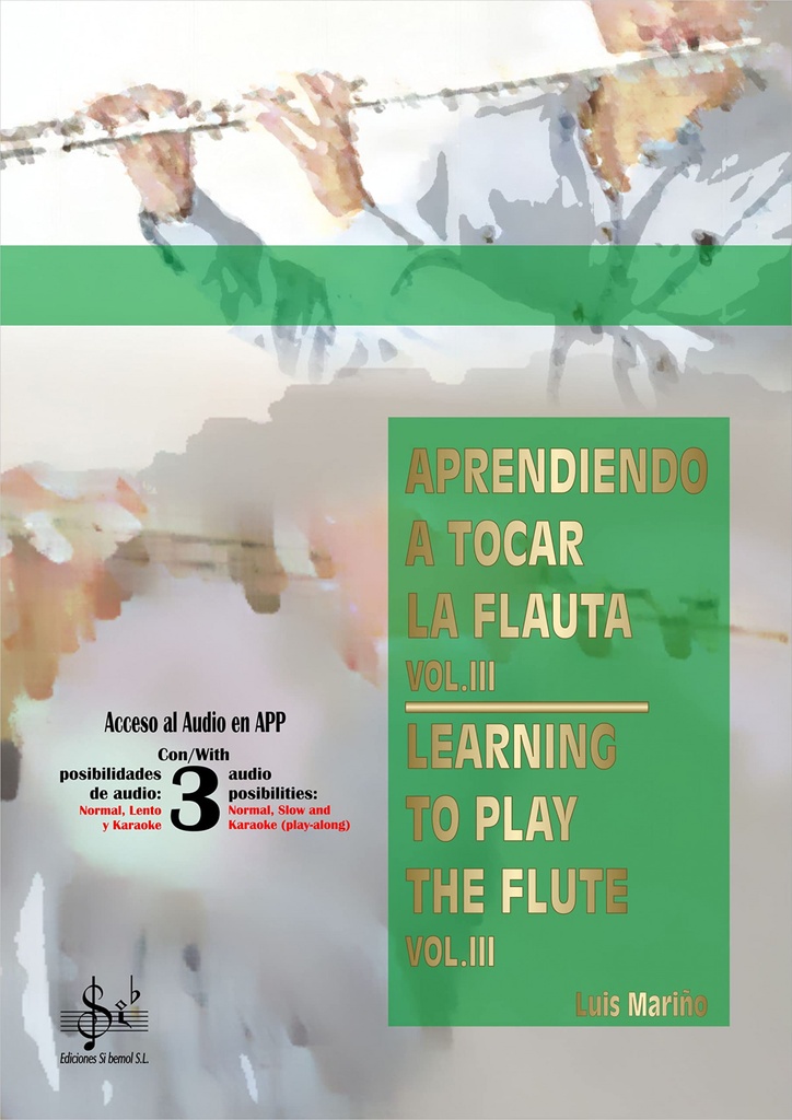 APRENDIENDO A TOCAR LA FLAUTA / LEARNING TO PLAY THE FLUTE VOL.3