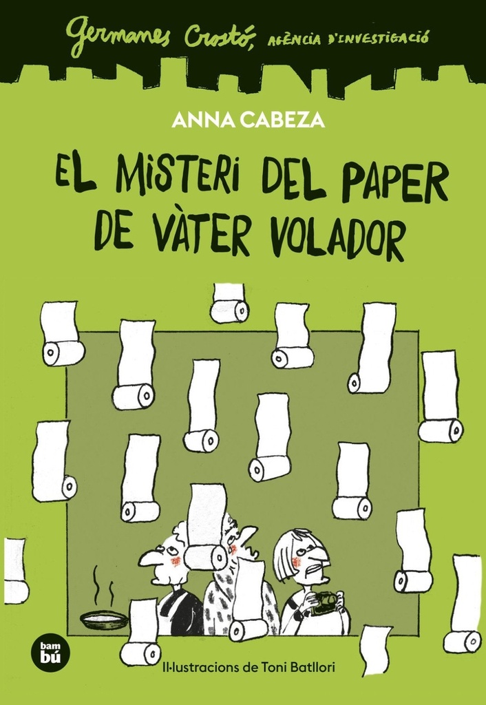 Germanes Crostó. Agència d'investigació. El misteri del paper de vàter volador