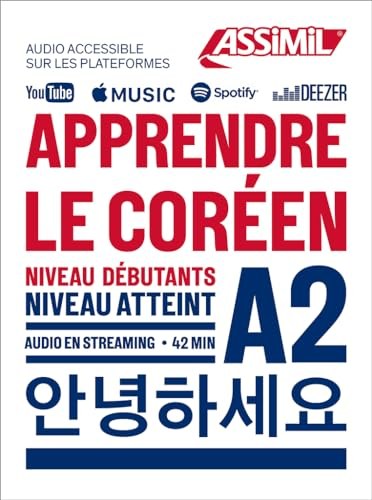 APPRENDRE LE CORÉEN : NIVEAU DÉBUTANTS, NIVEAU ATTEINT A2