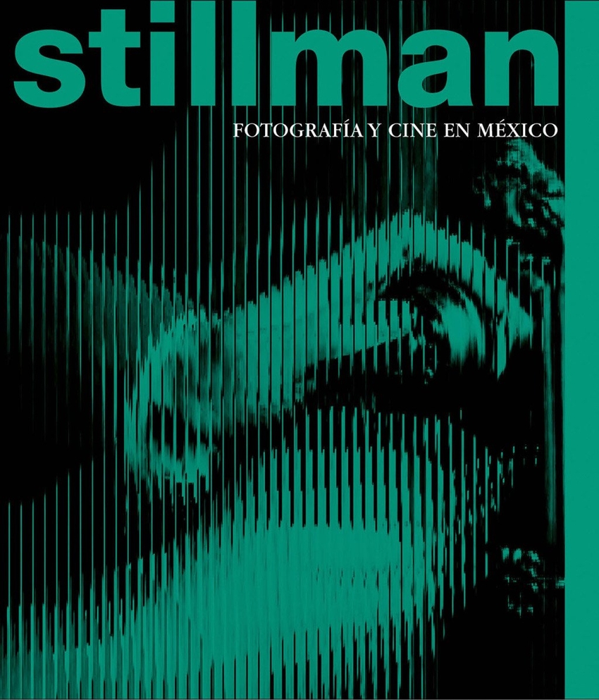 Stillman:fotografia y cine en mexico