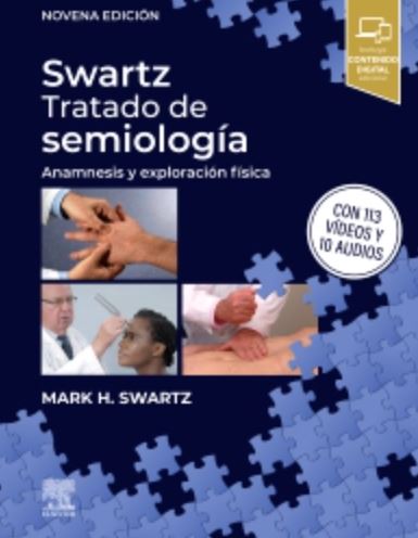 Swartz Tratado de semiologia: Anamnesis y exploración física