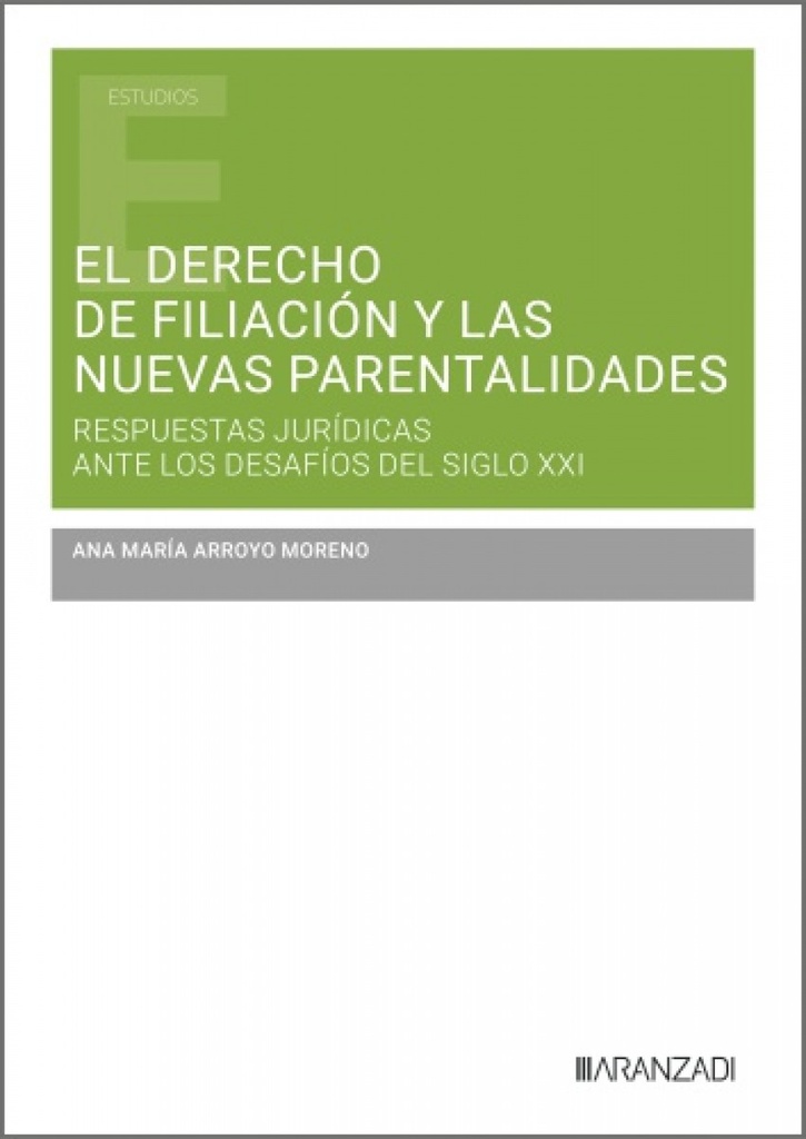 DERECHO DE FILIACION Y LAS NUEVAS PARENTALIDADES, EL