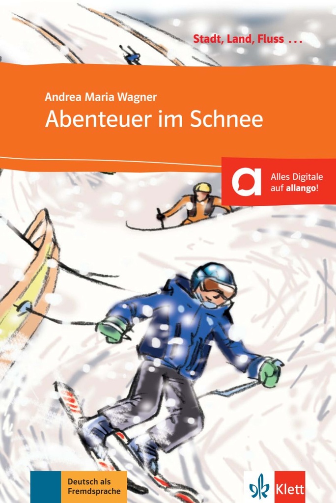 Abenteuer im Schnee - Libro + audio descargable (Colección Stadt, Land, Fluss)