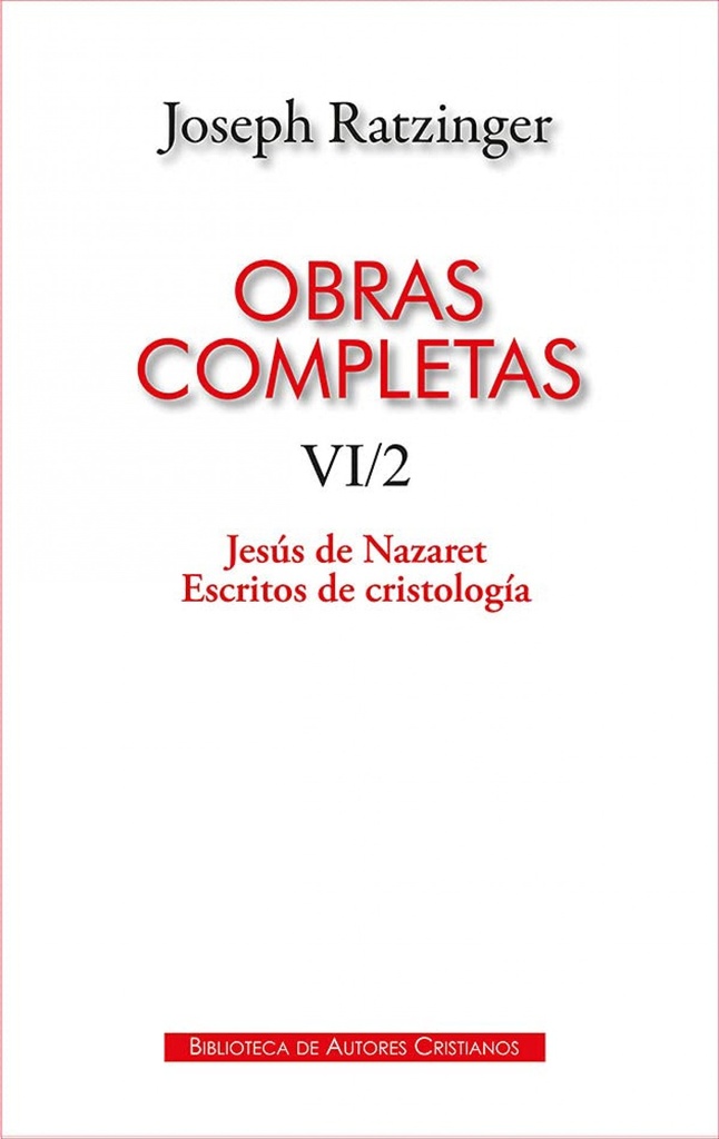 OBRAS COMPLETAS DE JOSEPH RATZINGER. VI;2