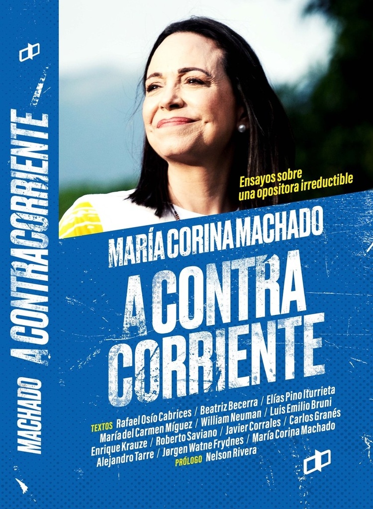 Maria Corina Machado: A Contracorriente