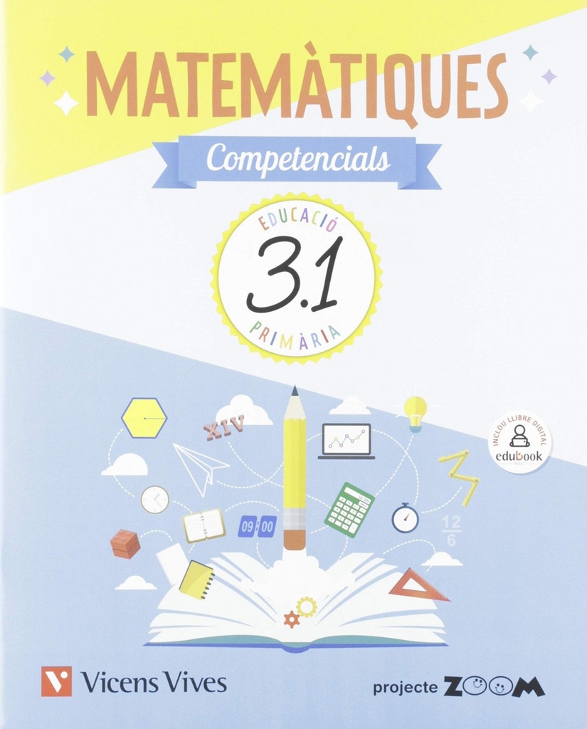 QUADERN MATEMATIQUES COMPETENCIALS 3R.PRIMARIA. ZOOM. CATALUNYA 2019