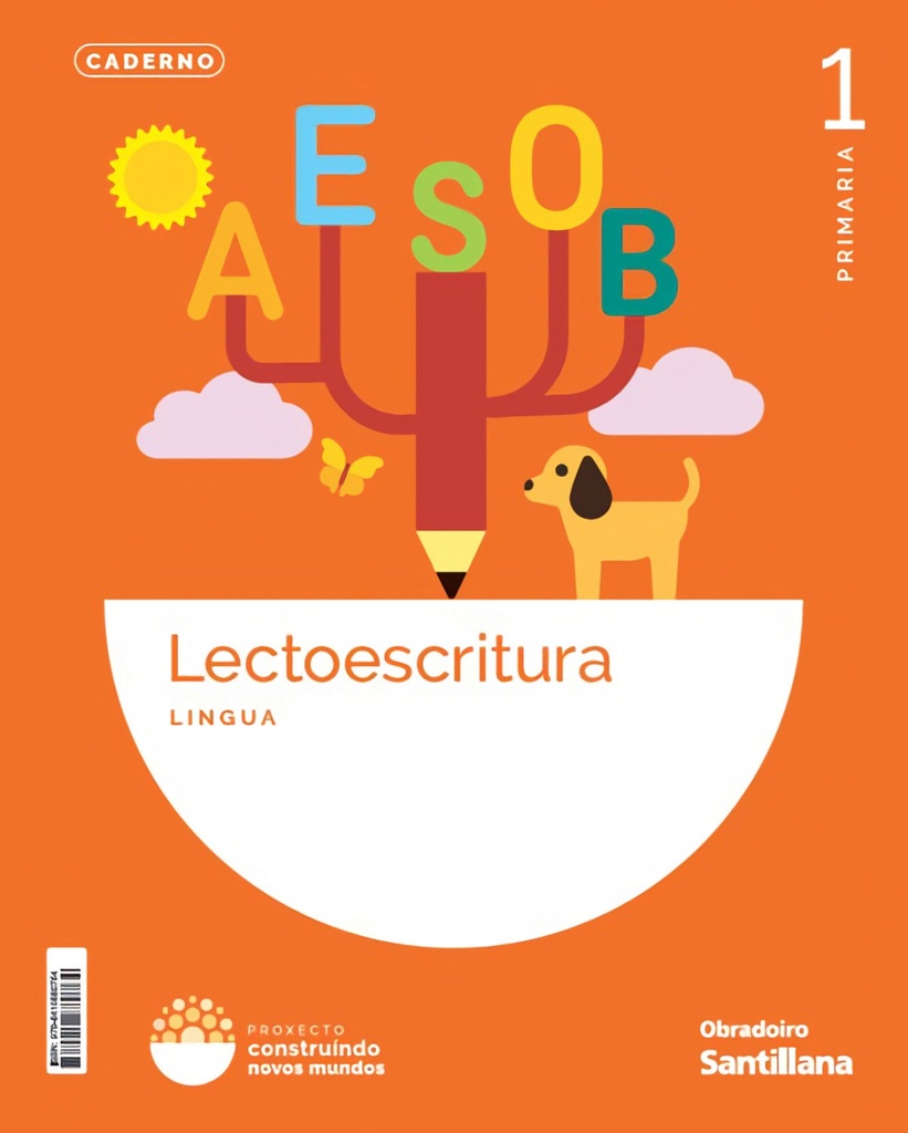 CADERNO LECTOESCRITURAL 1ºPRIMARIA. CONSTRUINDO NOVOS MUNDOS. GALICIA