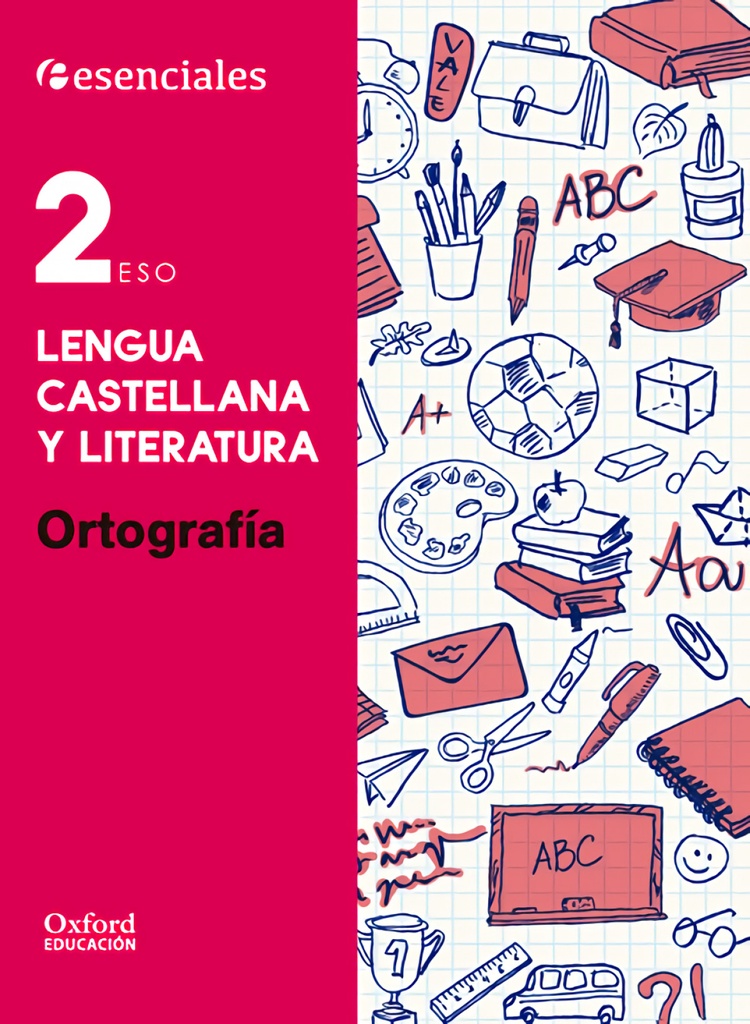 Esenciales Oxford. Lengua Castellana y Literatura 2.º ESO. O