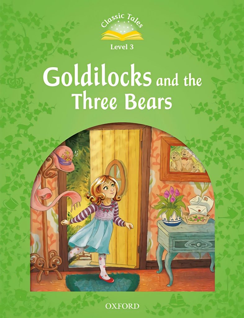 Goldilocks &amp;three bears/3.classic tales