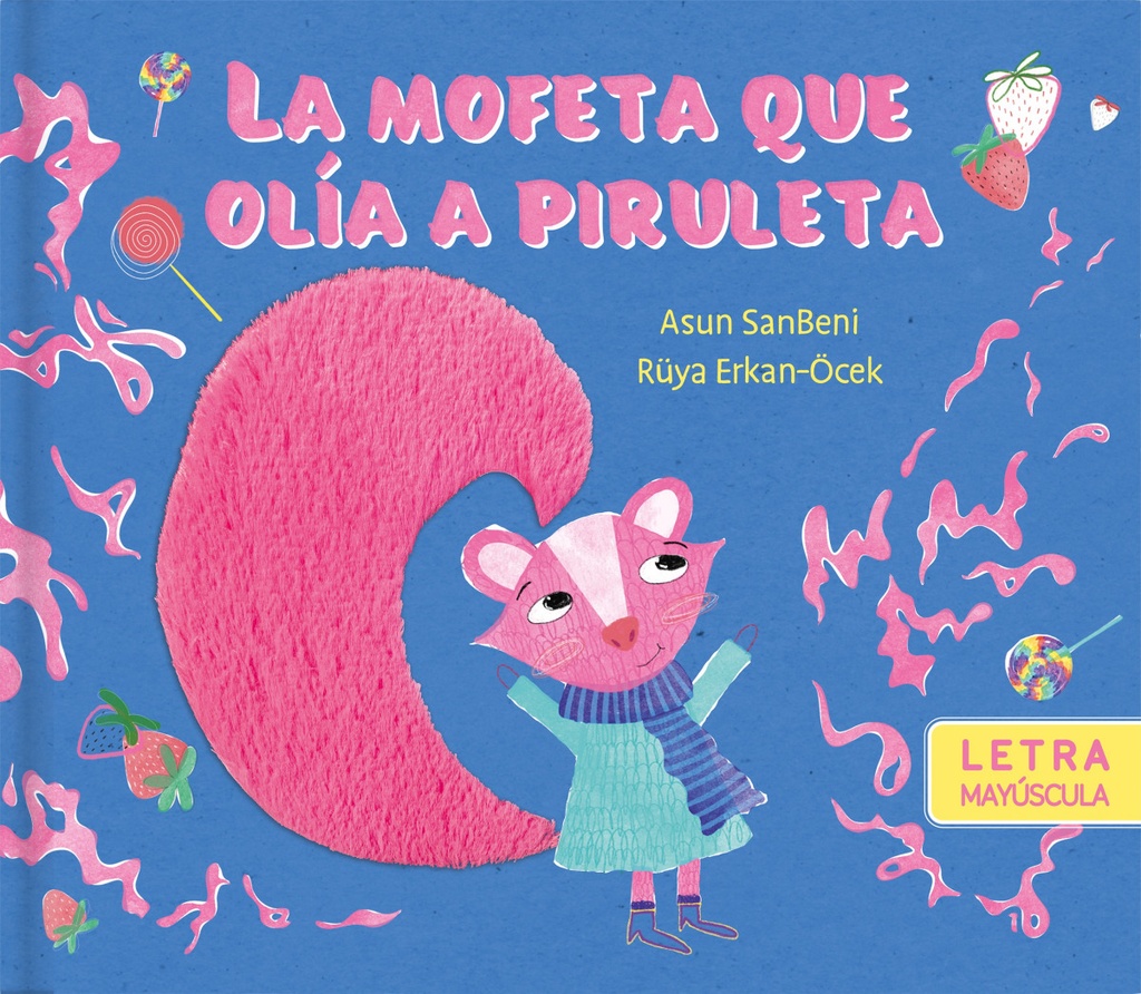 LA MOFETA QUE OLÍA A PIRULETA