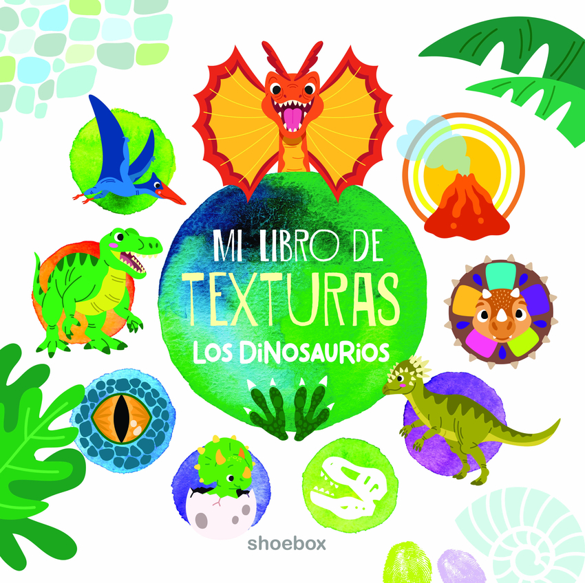 Mi libro de texturas: Los dinosaurios