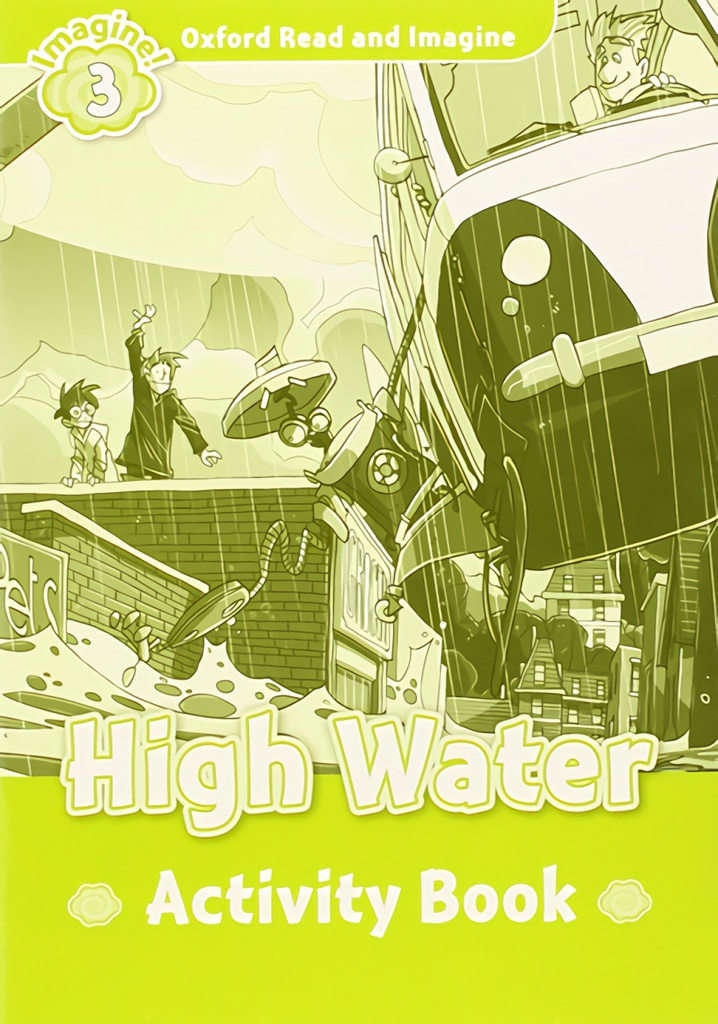 Oxford Read &amp;Imagine 3 High Water Activity Book